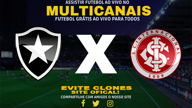 Assistir Botafogo x Internacional AO VIVO Online 17/06/2024